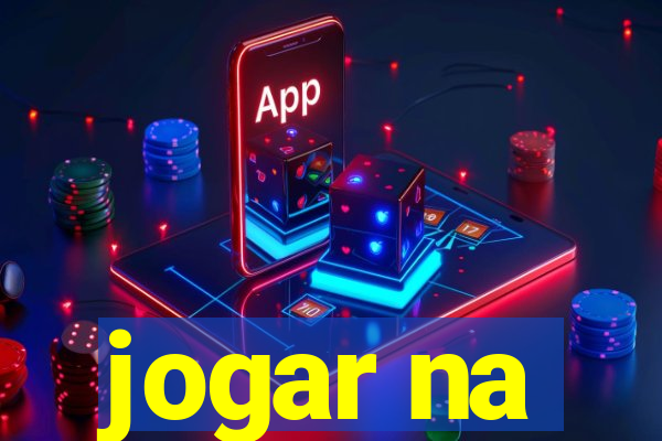 jogar na